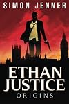 Ethan Justice: Origins (Ethan Justice, #1)