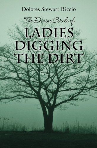 The Divine Circle of Ladies Digging the Dirt book cover