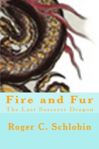 Fire and Fur: The Last Sorcerer Dragon