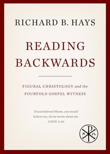 Reading Backwards Figural Christology And The Fourfold Gospel Witness The Gospel Coalition