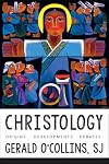 Christology: Origins, Developments, Debates