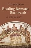 Reading Romans Backwards A Gospel Of Peace In The Midst Of Empire