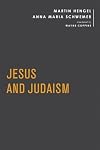 Jesus and Judaism (Baylor-Mohr Siebeck Studies in Early Christianity)