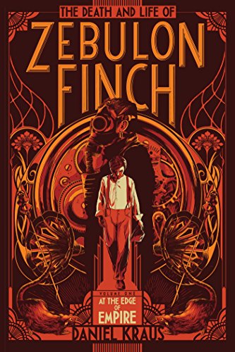 The Death and Life of Zebulon Finch, Volume One cover