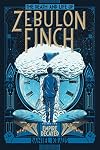 The Death and Life of Zebulon Finch, Volume Two: Empire Decayed