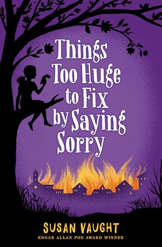 Things Too Huge to Fix by Saying Sorry book cover