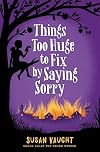 Things Too Huge to Fix by Saying Sorry