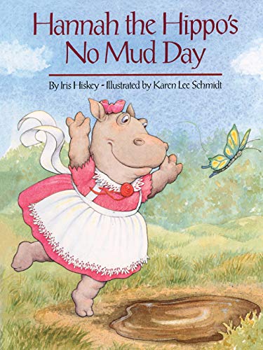 Cover of Hannah and the Hippo's No Mud Day
