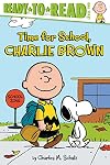 Ready to Read Level 2: Time for School, Charlie Brown! Paperback Book