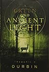 A Green and Ancient Light