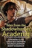 Tales From The Shadowhunter Academy