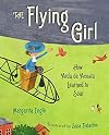 The Flying Girl: How Aida de Acosta Learned to Soar