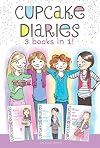 Cupcake Diaries 3 Books in 1!: Katie and the Cupcake Cure; Mia in the Mix; Emma on Thin Icing