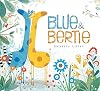 Blue & Bertie