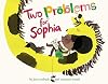 Two Problems for Sophia