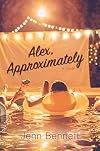 Alex, Approximately