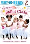 My First Ballet Class: A Book with Foldout Pages