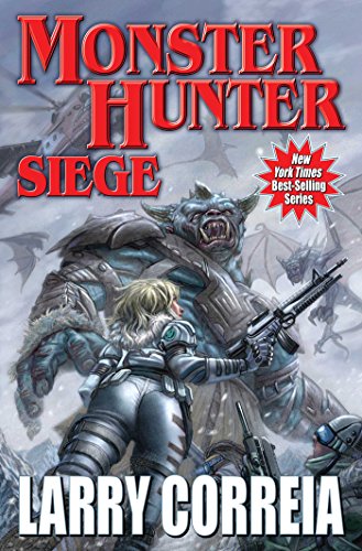 Monster Hunter Siege (By: Larry Correia) cover