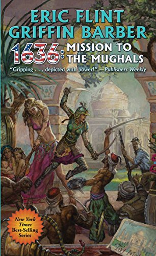 1636: Mission to the Mughals (By: Eric Flint,Griffin Barber) cover