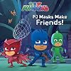 PJ Masks Make Friends!