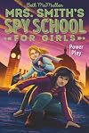 Power Play (2) (Mrs. Smith's Spy School for Girls)