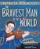 The Bravest Man In The World