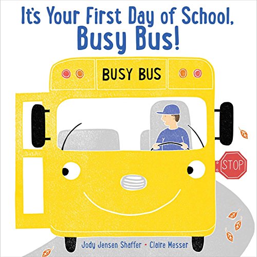 Cover of It's your first day of school, Busy Bus!
