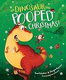The Dinosaur That Pooped Christmas