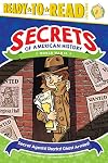 Secret Agents! Sharks! Ghost Armies!: World War II (Secrets of American History)