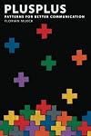 PlusPlus: Patterns for Better Communication