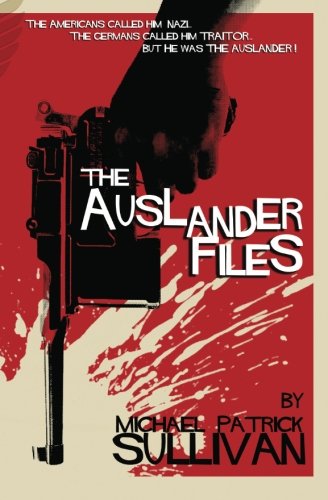 The Auslander Files (By: Michael Patrick Sullivan) cover