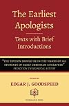 The Earliest Apologists: Texts with Brief Introductions