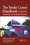 The stroke center handbook : organizing care for better outcomes