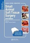 Small Animal Soft Tissue Surgery: Self-Assessment Color Review, Second Edition (Veterinary Self-Assessment Color Review Series)