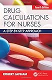 Drug Calculations For Nurses A Stepbystep Approach Fourth Edition