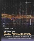 Interactive Data Visualization Foundations Techniques And Applications Second Edition