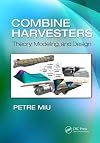 Combine harvesters : theory, modeling, and design