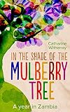 In the Shade of the Mulberry Tree