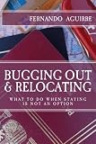 Bugging Out And Relocating When Staying Put Is Not An Option