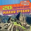20 Fun Facts About Machu Picchu (Fun Fact File: World Wonders!)