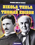 Nikola Tesla And Thomas Edison Dynamic Duos Of Science