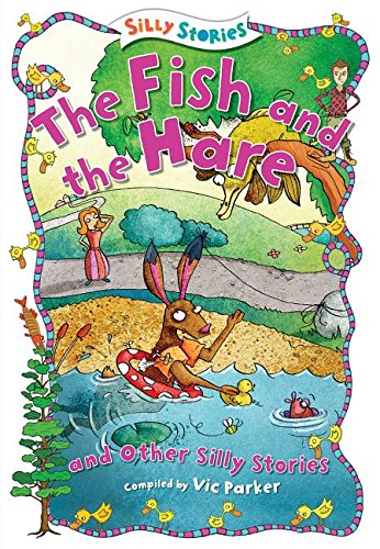 Cover of Fish and the Hare and Other Silly Stories