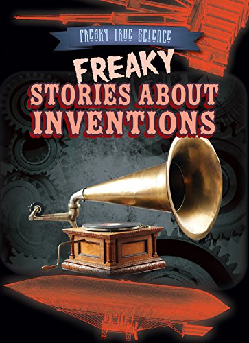 Cover of Freaky Stories about Inventions