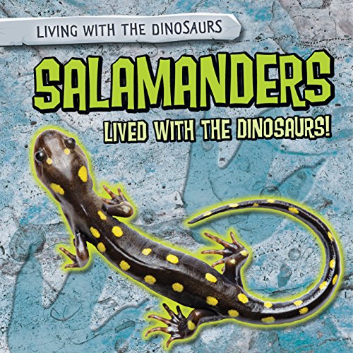 Cover of Salamanders Lived with the Dinosaurs!