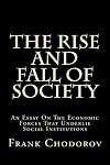 The Rise and Fall of Society: An Essay on the Economic Forces That Underlie Social Institutions