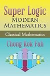 Super Logic Modern Mathematics