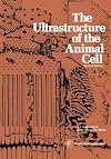 The ultrastructure of the animal cell