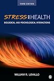 Stress And Health Biological And Psychological Interactions