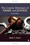 The Concise Dictionary of Crime and Justice