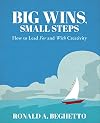 Big wins, small steps : how to lead for and with creativity